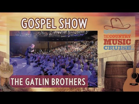 The Country Music Cruise Gospel Show Hosted By The Gatlin Brothers