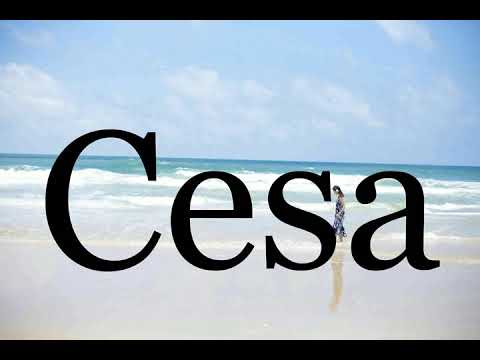 How To Pronounce Cesa🌈🌈🌈🌈🌈🌈Pronunciation Of Cesa