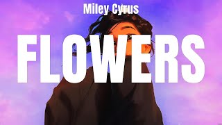 Miley Cyrus - Flowers (Lyrics) Sia, Jason Mraz, Rihanna