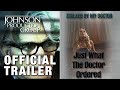 JUST WHAT THE DOCTOR ORDERED - Official Trailer