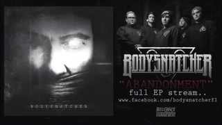 Download lagu Bodysnatcher - Abandonment (Full EP Stream) mp3 Download lagu Bodysnatcher - Abandonment (Full EP Stream) mp3