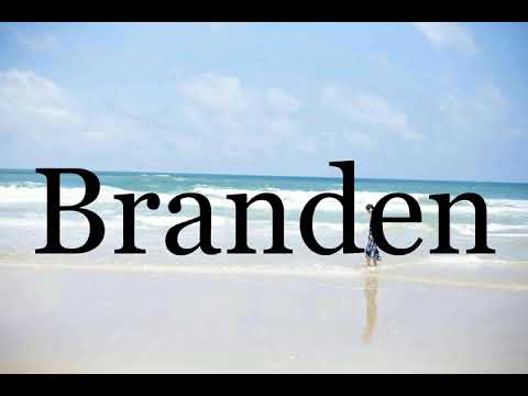 How To Pronounce Branden🌈🌈🌈🌈🌈🌈Pronunciation Of Branden