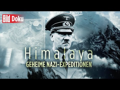 Himalaya und die NS-Fantasie zur arischen Rasse – Geheime Nazi-Expeditionen | BILD Doku