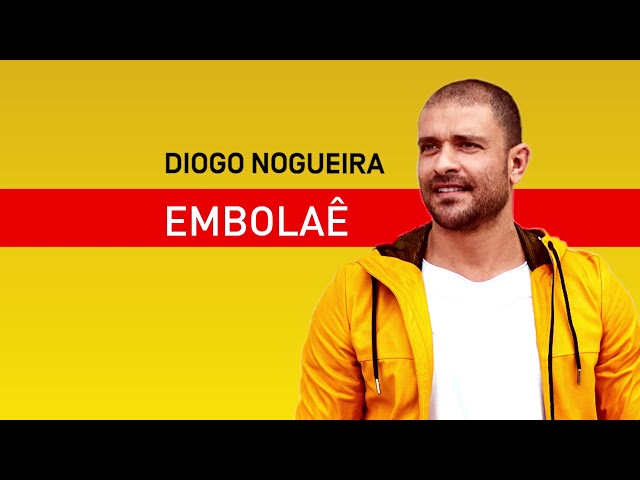 Música Embolaê - Diogo Nogueira (2019) 