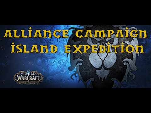 Battle For Azeroth - Alliance War Campaign - Part 4 - Island Expedition
