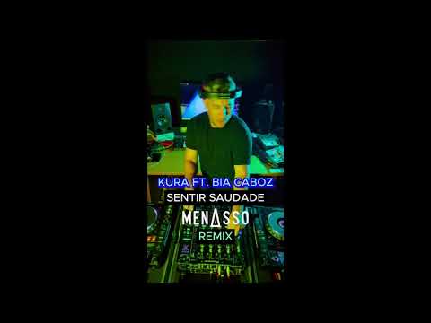 KURA Ft. Bia Caboz - Sentir Saudade (MENASO Remix)