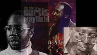 Curtis Mayfield - Here but I&#39;m gone