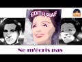 Edith Piaf - Ne m'écris pas (HD) Officiel Seniors Musik