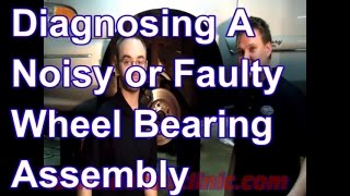 How to Diagnose a Noisy Wheel Hub and Bearing