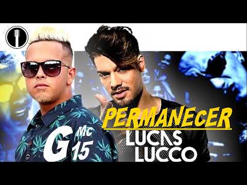 Lucas Lucco - Permanecer (part. MC G15) (Lançamento 2017)