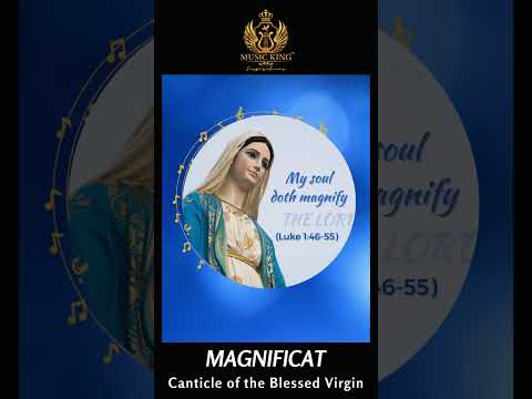 MAGNIFICAT - Canticle of the Blessed Virgin Mary