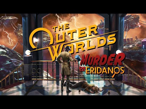 The Outer Worlds: Murder On Eridanos - Official Musical Launch Trailer