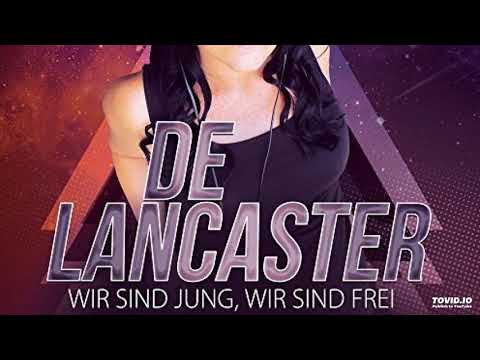 De Lancaster - Wir sind jung wir sind frei