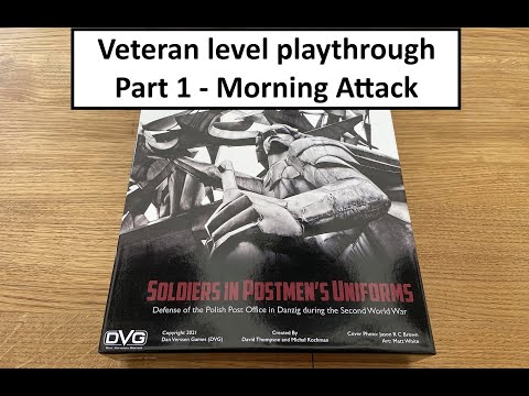 Soldiers in Postmen's Uniforms - Veteran level playthrough - Part 1 - Morning Attack