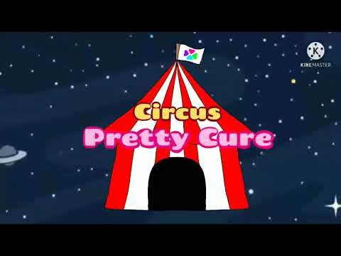 Circus Pretty Cure Opening (Collaboration with Funtime Elysia)