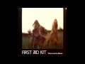 First Aid Kit - Some Distant Memory 