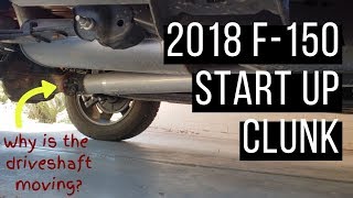 2018 F150 Start Up Clunk