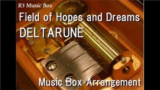 Field of Hopes and Dreams/DELTARUNE [Music Box]