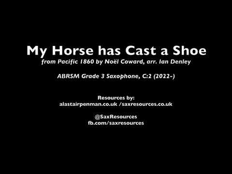 My Horse has Cast a Shoe by Noël Coward, arr. Ian Denley. (ABRSM Saxophone Grade 3)
