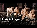 Like A Prayer Madonna Live Choir Cover Schola Surwold X Walcker Orgel