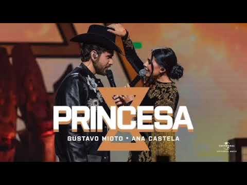 Gustavo Mioto, Ana Castela - Princesa  (Vídeo Oficial)