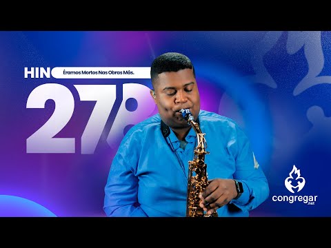 Hino 278 da CCB - Éramos Mortos Nas Obras Más - Sax Alto - CCB - Allan Oliveira - Hinário 5