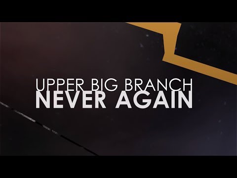 Upper Big Branch - Never Again