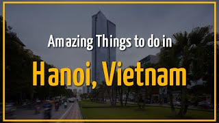 Top 10 Amazing Things to do in Hanoi, Vietnam | #shorts | The Facts