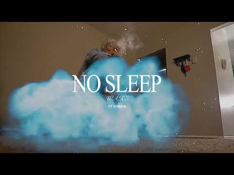 Wake Picasso - No Sleep (Official Music Video) Ft. Dunkin (Shot By : Sauced 💦up Visuals🎥]