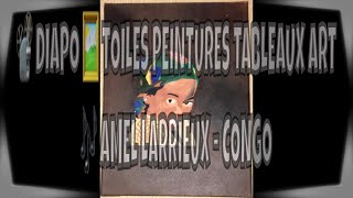 👨🏾‍🎨 BYAMONGO 🎨🖼 TOILES 🎶 AMEL LARRIEUX CONGO