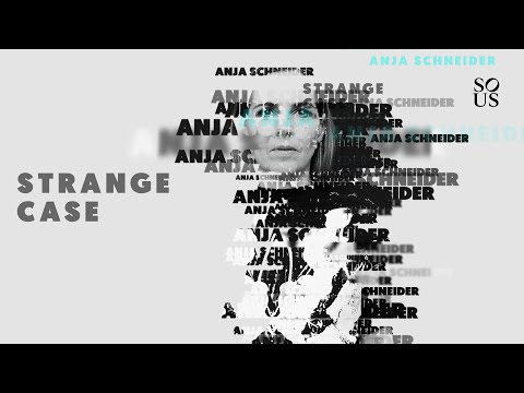 Anja Schneider - Strange Case [Sous Music]