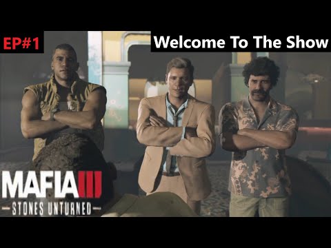 Mafia 3 Definitive Edition Gameplay Walkthrough DLC -Stones Unturned- EP#1: Welcome To The Show