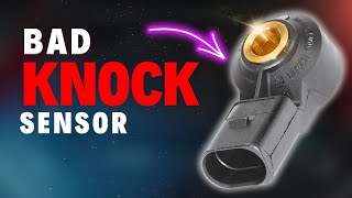 Bad Knock Sensor: Symptoms & Causes