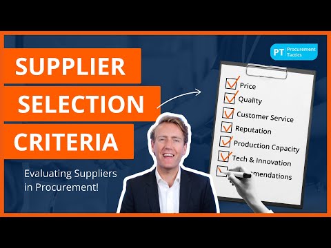 Supplier Selection Criteria – Evaluating Suppliers in Procurement