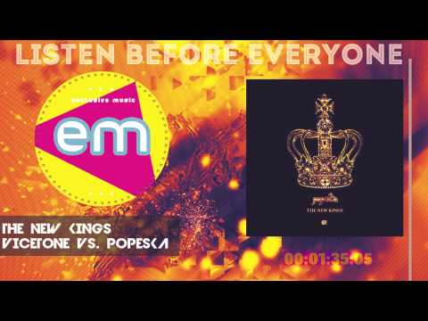 (FULL) Vicetone vs. Popeska - The New Kings ft. Luciana [EM EXLUSIVE]