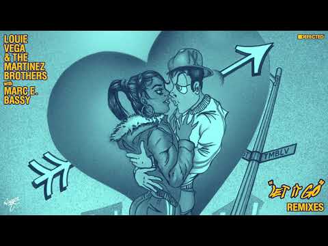 Louie Vega & The Martinez Brothers with Marc E. Bassy - Let It Go (Honey Dijon's Release Mix)