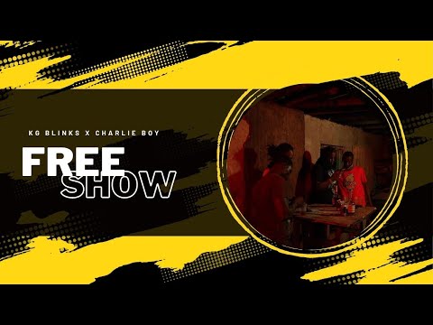 KG Blinks 🕋Free Show🕋 ft Charlie Boy