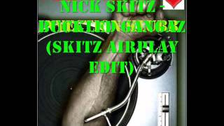 Nick Skitz  - Buckled Gangaz (Skitz Airplay edit)