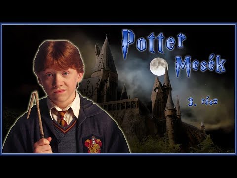 POTTER MESÉK (3. rész) - Leánykérő varázsige