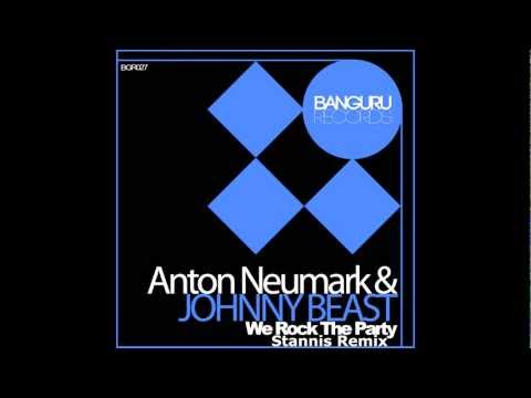 Anton Neumark & Johnny Beast - We Rock The Party (Stannis Remix)