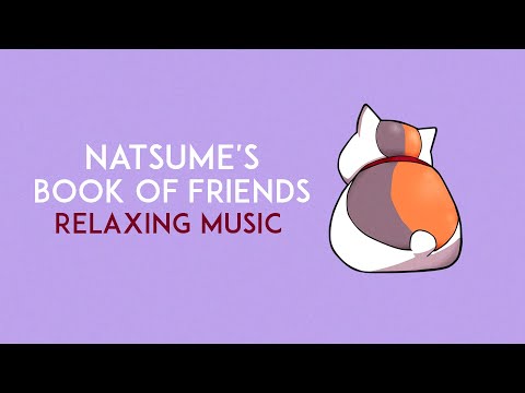 Natsume's Book of Friends ~ Beautiful Relaxing Piano Covers 夏目友人帳 ピアノ