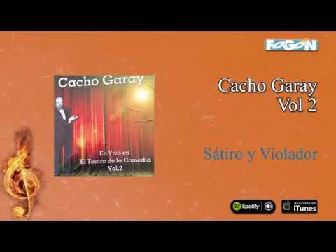 Cacho Garay / Teatro De La Comedia Vol.2 - Sátiro y Violador
