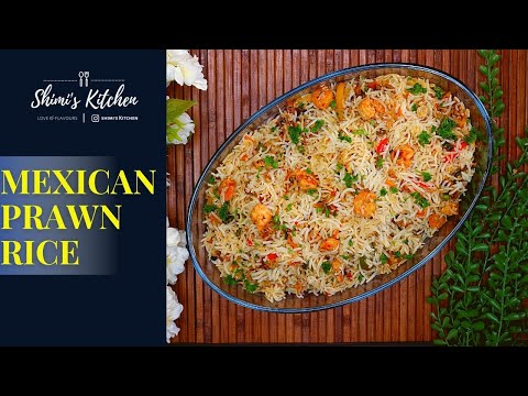 MEXICAN RICE RECIPE | INSTANT ONE POT MEAL | MEXICAN PRAWN RICE | EASY MEXICAN RICE | PRAWN RICE