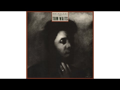 Tom Waits - "A Sight For Sore Eyes"