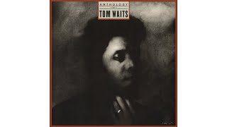 Tom Waits - &quot;A Sight For Sore Eyes&quot;