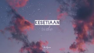Download lagu Siti Sarah - Kesetiaan (lirik) mp3