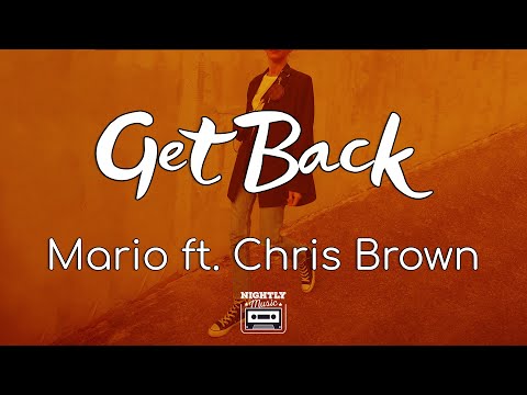 Mario - Get Back ft. Chris Brown (Lyrics)