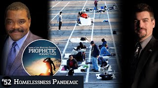 Homelessness Pandemic | Prophetic Perspectives #52