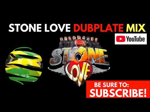 STONE LOVE DUBPLATE MIX