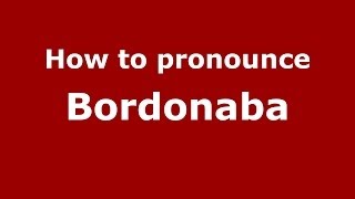 How to pronounce Bordonaba